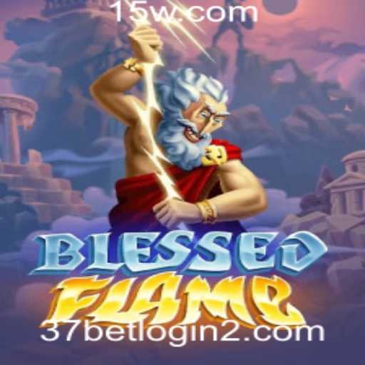 Explorando o Jogo BlessedFlame e a Plataforma 37bet Games Login